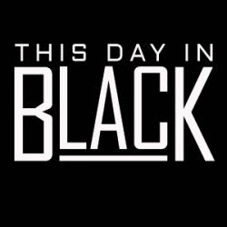 This Day In Black